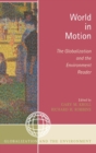 Image for World in Motion : The Globalization and the Environment Reader