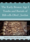 Image for The Early Bronze Age I Tombs and Burials of Bab Edh-Dhra&#39;, Jordan