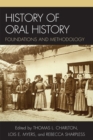 Image for History of Oral History : Foundations and Methodology