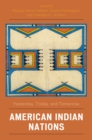 Image for American Indian Nations : Yesterday, Today, and Tomorrow