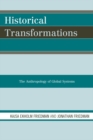 Image for Historical Transformations : The Anthropology of Global Systems