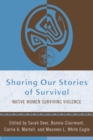Image for Sharing Our Stories of Survival : Native Women Surviving Violence