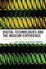 Image for Digital Technologies and the Museum Experience: Handheld Guides and Other Media