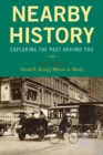 Image for Nearby History: Exploring the Past Around You