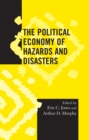 Image for The political economy of hazards and disasters
