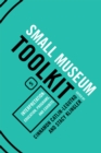 Image for The small museum toolkit.: (Interpretation : education, programs, and exhibits)