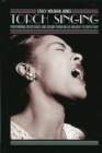 Image for Torch Singing: Performing Resistance and Desire from Billie Holiday to Edith Piaf