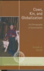 Image for Cows, Kin, and Globalization: An Ethnography of Sustainability