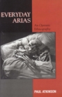 Image for Everyday Arias: An Operatic Ethnography
