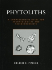 Image for Phytoliths: A Comprehensive Guide for Archaeologists and Paleoecologists