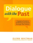 Image for Dialogue with the Past: Engaging Students and Meeting Standards through Oral History