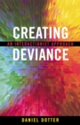 Image for Creating deviance: an interactionist approach