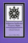 Image for Indigenous Intellectual Property Rights: Legal Obstacles and Innovative Solutions