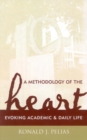 Image for A Methodology of the Heart: Evoking Academic and Daily Life
