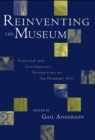 Image for Reinventing the museum: historical and contemporary perspectives on the paradigm shift