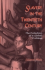 Image for Slavery in the Twentieth Century: The Evolution of a Global Problem