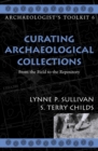 Image for Curating archaeological collections: from the field to the repository