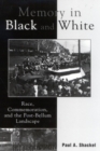 Image for Memory in Black and White: Race, Commemoration, and the Post-Bellum Landscape
