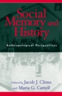 Image for Social memory and history: anthropological perspectives