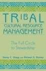 Image for Tribal Cultural Resource Management: The Full Circle to Stewardship