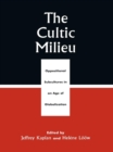 Image for The cultic milieu: oppositional subcultures in an age of globalization