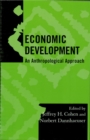 Image for Economic development: an anthropological approach.