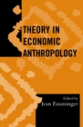 Image for Theory in Economic Anthropology : 18
