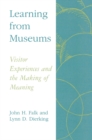 Image for Learning from Museums: Visitor Experiences and the Making of Meaning