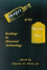 Image for Images of the Recent Past: Readings in Historical Archaeology