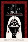 Image for The Gift of a Bride: A Tale of Anthropology, Matrimony and Murder