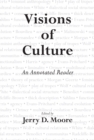 Image for Visions of Culture: An Annotated Reader