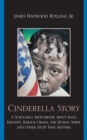 Image for Cinderella story: a scholarly sketchbook about race, identity, Barack Obama, the human spirit, and other stuff that matters