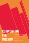 Image for Reinventing the Museum : The Evolving Conversation on the Paradigm Shift