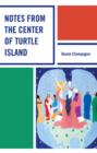 Image for Notes from the Center of Turtle Island