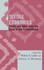 Image for Textile economies: power and value from the local to the transnational
