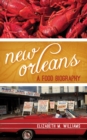 Image for New Orleans : A Food Biography