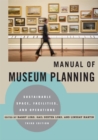 Image for Manual of Museum Planning: Sustainable Space, Facilities, and Operations