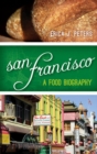 Image for San Francisco: a food biography