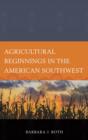 Image for Agricultural Beginnings in the American Southwest