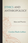 Image for Ethics and Anthropology : Ideas and Practice