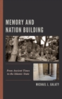 Image for Memory and nation building: from ancient times to the Islamic state