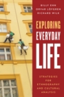 Image for Exploring Everyday Life: Strategies for Ethnography and Cultural Analysis