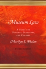 Image for Museum law  : a guide for officers, directors, and counsel