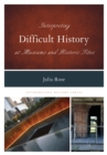 Image for Interpreting difficult history at museums and historic sites