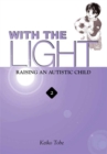Image for With the light  : raising an autistic childVol. 2