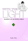 Image for With the light3: Raising an autistic child