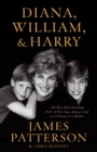 Image for Diana, William, and Harry : The Heartbreaking Story of a Princess and Mother