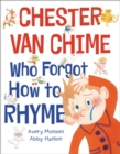 Image for Chester van Chime who forgot how to rhyme