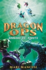 Image for Dragon Ops: Dragons vs. Robots