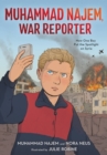 Image for Muhammad Najem, war reporter  : how one boy put the spotlight on Syria